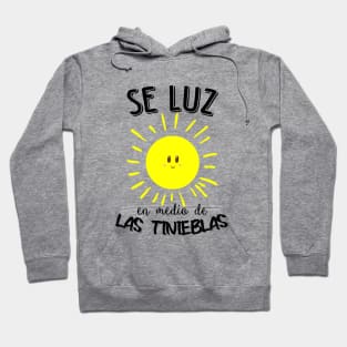 Luz en las tinieblas Hoodie